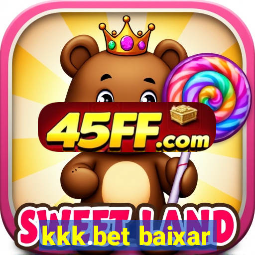 kkk.bet baixar